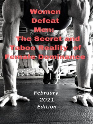 cover image of Women Defeat Men. the Secret and Taboo Reality of Female Dominance